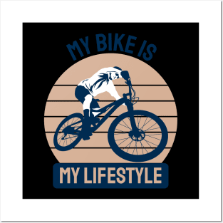 my bike is my lifestyle Posters and Art